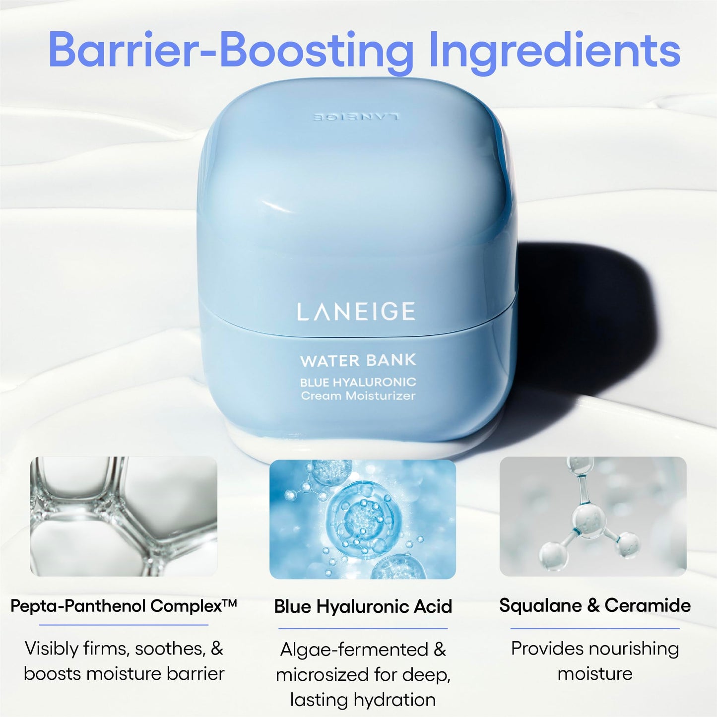 LANEIGE - Water Bank Blue Hyaluronic Moisturizer: Barrier-Boosting Hydration, Squalane, Ceramide, Dermatologist-tested